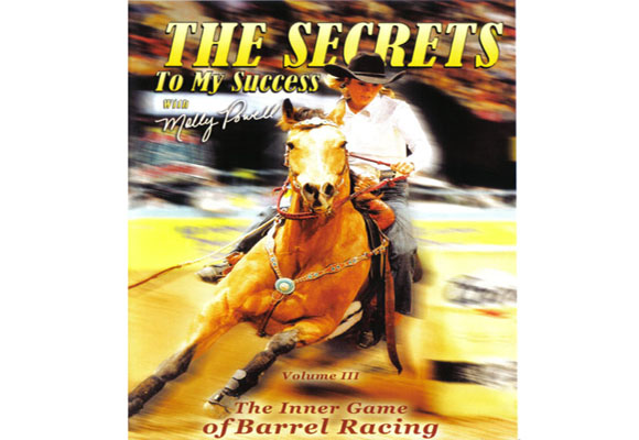 Molly Powell's The Secrets To My Success - Vol. 3 - The Inner Game of Barrel Racing