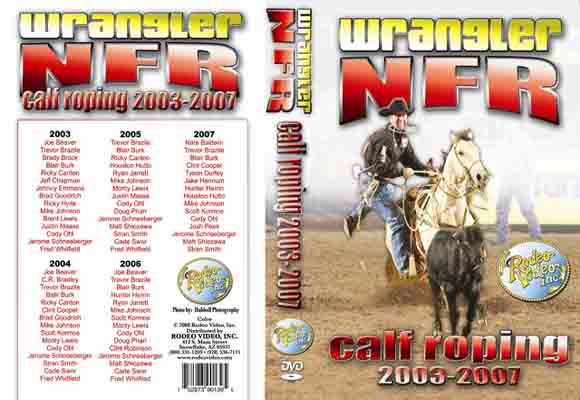 Wrangler National Finals Rodeo 2003-2007 CALF ROPING