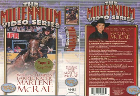 The Millennium Video Series by World Champion Barrel Racer Marlene McRae Volume 3